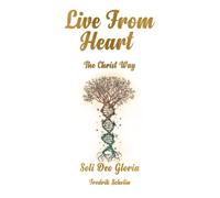 LIVE FROM HEART - The Christ Way