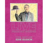 Live From My Studio: The Art of Edie Baskin
