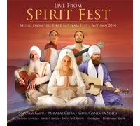 Live From Spirit Fest: Music From The First Sat Nam Fest - Autumn 2010