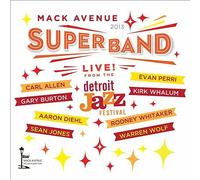 Live from the Detroit Jazz Festival: 2013 by Mack Avenue Superband (CD, 2014)
