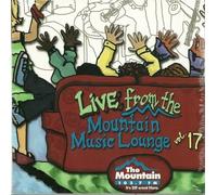 Live From The Mountain Music Lounge Vol. 17 by Melissa Etheridge, Tedeschi Trucks Band, Amos Lee, Guster, Sarah McLachlan et.al (0100-01-01j