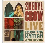 Live from the Ryman and More by Sheryl Crow (CD, 2021)
