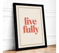 Live Fully Typography Framed Wall Art Print A2 (59.4×42cm) Black, Wall Decor for Living Room, Bedroom, Office & Home, Ready to Hang, Art Gift