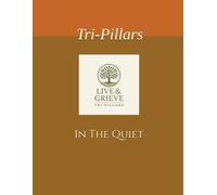 Live & Grieve: In the Quiet: A Companion for the First Steps Through Loss: 1