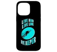 Live Hard Love Long Dive Deeper - Scuba Dive - Scuba Diver Case for iPhone 14 Pro Max