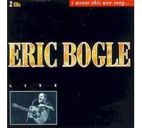 Live - I Wrote This... By Eric Bogle (1994-12-22)