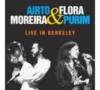 Live In Berkeley by Airto Moreira & Flora Purim (2012) Audio CD