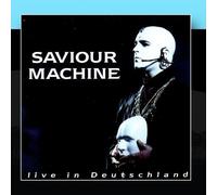 Live In Deutschland by Saviour Machine