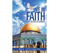 Live in Faith: From Islam to Christ
