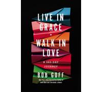 Live in Grace, Walk in Love : A 365-Day Journey (A 365-Day Devotional) - The Perfect Christian Graduation Gift to Celebrate Your Grad