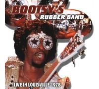 Live in Louisville 1978 by Bootsy's Rubber Band