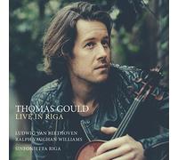 Thomas Gould - Live in Riga - Beethoven: Violin Concerto, Op.61 & Vaughan Williams: The Lark Ascending