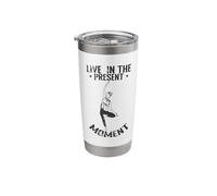 Live in the Present Moment Stainless Steel Insulated Tumbler