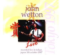 Live in Tokyo 1997 by John Wetton