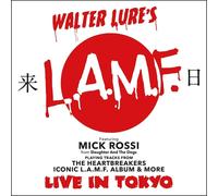 Walter Lure's L.A.M.F. & Mick Rossi - Live In Tokyo