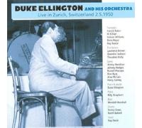 Live in Zurich Switzerland 2 5 1950 by Duke Ellington & His Orchestra (2008-02-12)