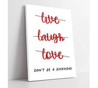 Live Laugh Dont Be A D*Ck Funny Cheeky Quote - Canvas Wall Art Print Picture - 12 inch wide x 18 inch high (Frame Depth 30mm)