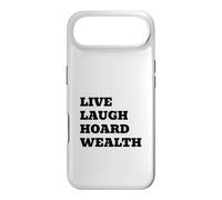 LIVE LAUGH HOARD WEALTH Funny Sarcastic Saying Case for iPhone Air