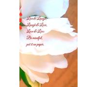 Live & Laugh, Laugh & Love, Love & Live: Be mindful, put it on paper.