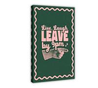 Live Laugh Leave By 9pm Funny Quote Retro Typography Hallway Trendy Home Funny Introvert Canvas Poster Bedroom Decor Landscape Office Room Decor Gift 24" L X 36" W