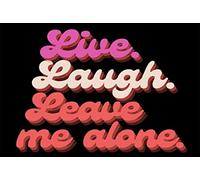 Live Laugh Leave Me Alone Antisocial Humor Depression Anxiety Aluminum Tin Sign Metal Wall Art Decorations Iron Painting for Indoor Outdoor Home Decor Room Door Accessories Poster Housewarming Gifts 8