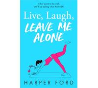 Live Laugh (Leave Me Alone)