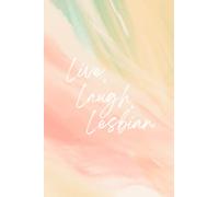 Live, Laugh, Lesbian