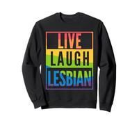 Live Laugh Lesbian Funny Pride Sweatshirt