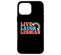 Live Laugh Lesbian Rainbow LGBTQ Gay Pride Queer Gay Case for iPhone 16 Pro Max