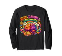 Live Laugh Lobotomize Tye Die 70s Hippie Clothes Lobotomized Long Sleeve T-Shirt