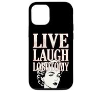 Live Laugh Lobotomy 1950s Unhinged Housewife Dark Humor Case for iPhone 12/12 Pro
