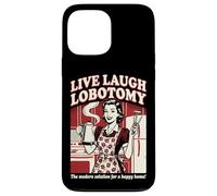 Live Laugh Lobotomy | 1950s Unhinged Housewife Dark Humor Case for iPhone 13 Pro Max