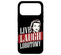 Live Laugh Lobotomy | 1950's Unhinged Housewife Dark Humor Case for iPhone 17 Pro Max