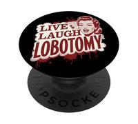 Live Laugh Lobotomy : 1950s Unhinged Housewife Dark Humor PopSockets Adhesive PopGrip