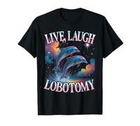 Live, Laugh, Lobotomy Funny Bootleg Dolphin T-Shirt