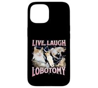 Live Laugh Lobotomy Funny Offensive Cat Meme Bootleg Graphic Case for iPhone 15