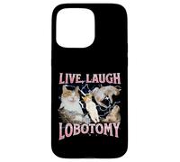Live Laugh Lobotomy Funny Offensive Cat Meme Bootleg Graphic Case for iPhone 15 Pro Max