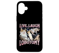 Live Laugh Lobotomy Funny Offensive Cat Meme Bootleg Graphic Case for iPhone 16 Plus
