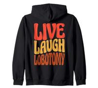 Live Laugh Lobotomy | Groovy 1970's Bubble Type Dark Humor Zip Hoodie