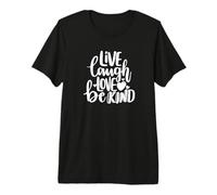 Live Laugh Love Be Kind Premium T-Shirt