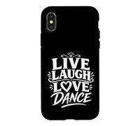 Live Laugh Love Dance Inspirational Quote white Typography Case for iPhone X/XS