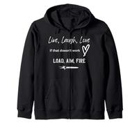 Live Laugh Love If That Doesn't Work Load Aim And Fire Zip Hoodie