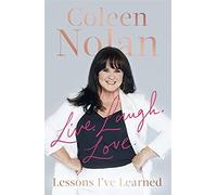 Live. Laugh. Love.: Lessons I've Learned
