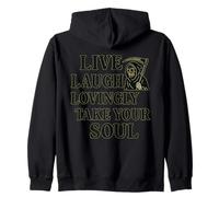 Live Laugh Lovingly Take Your Soul - Funny Grim Reaper Zip Hoodie