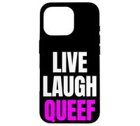 Live Laugh Queef Love Queefing Joke Funny Embarrassing Case for iPhone 16 Pro