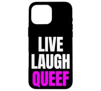 Live Laugh Queef Love Queefing Joke Funny Embarrassing Case for iPhone 16 Pro Max