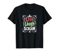 Live, Laugh, Scream: Spooky Halloween Humor T-Shirt, Men, Black, M