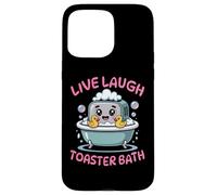 Live Laugh Toaster Bath Cute Funny Sarcastic Dark Humor Case for iPhone 15 Pro Max