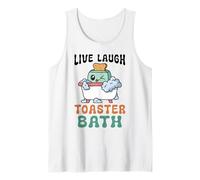 Live Laugh Toaster Bath Cute Kawaii Dark Humor Meme Tank Top