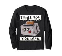 Live Laugh Toaster Bath Dark Humor Mood Long Sleeve T-Shirt